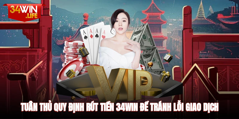 Tuân thủ quy định rút tiền để tránh lỗi giao dịch
